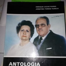 Libros de segunda mano: ANTOLOGIA DE UN MATRIMONIO- ENRIQUE LUCAS PARRA Y JOSEFINA TOMAS TUDELA- ORIHUELA 1982-110 PGS. Lote 253156545