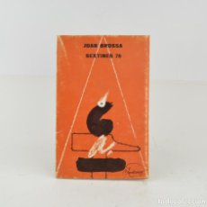 Libros de segunda mano: SEXTINES 76, JOAN BROSSA, 1977, LLIBRES DEL MALL, PRÒLEG DE JOAQUIM MOLAS, BARCELONA. 22X14,5CM. Lote 253433935