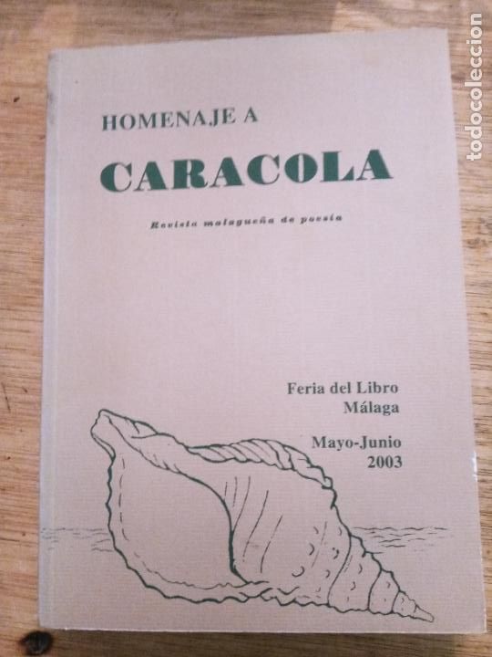 Second hand books: VV.AA.: Homenaje a Caracola. Revista malague&ntilde;a de poes&iacute;a. Feria del Libro, M&aacute;laga, mayo-junio 2003