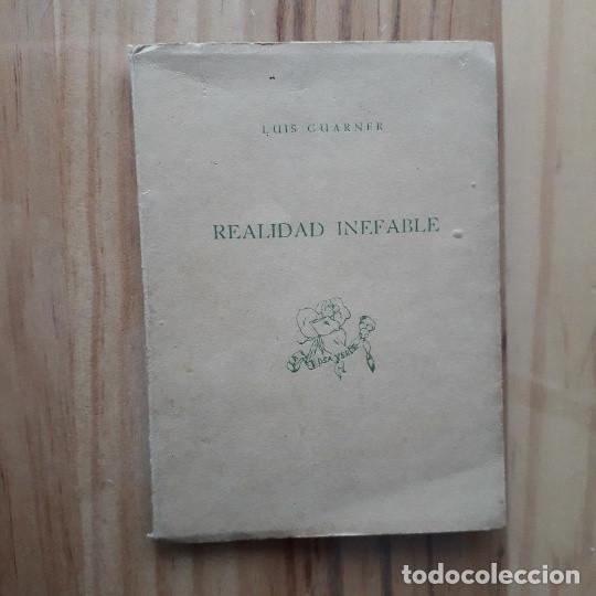 Libros de segunda mano: REALIDAD INEFABLE - LUIS LLUIS GUARNER (PRIMERA EDICI&Oacute;N 1942)