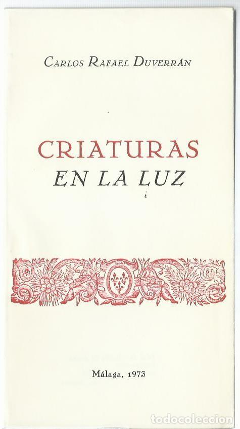 Gebrauchte B&uuml;cher: Carlos Rafael DUVERR&Aacute;N : Criaturas en la luz. (Halc&oacute;n que se atreve, M&aacute;laga, 1973)