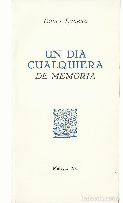 Gebrauchte B&uuml;cher: Dolly LUCERO: Un d&iacute;a cualquiera de memoria. (Halc&oacute;n que se atreve, M&aacute;laga, 1973)