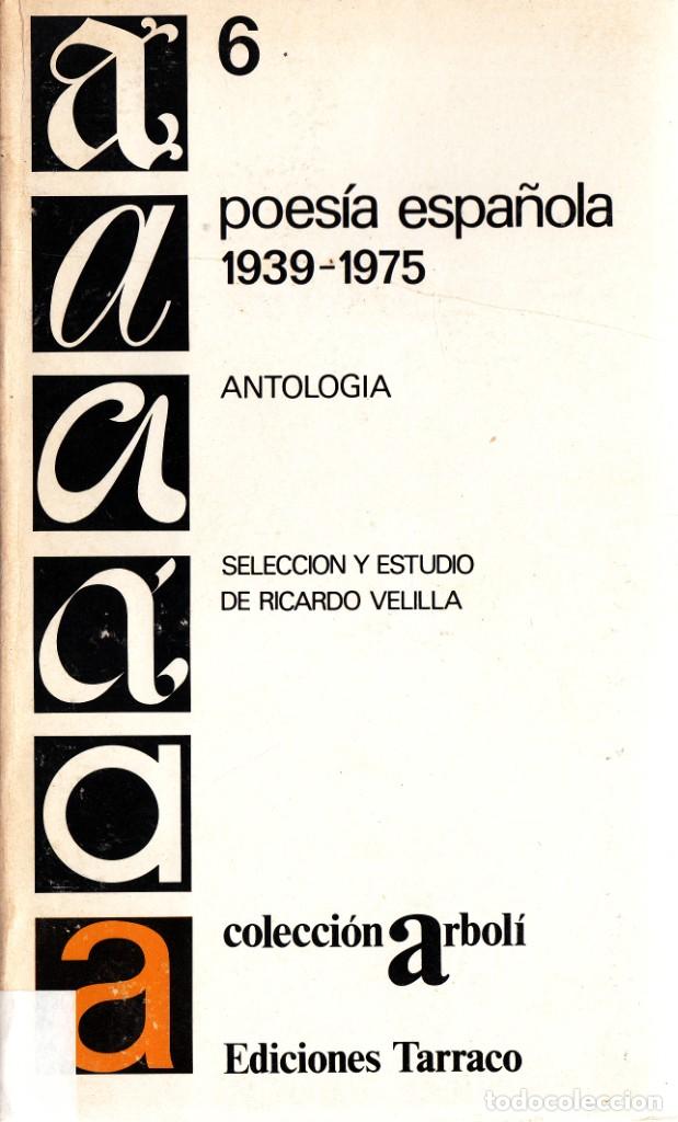 Libri di seconda mano: AA. VV. POES&Iacute;A ESPA&Ntilde;OLA 1939-1975 ANTOLOG&Iacute;A. SELECCI&Oacute;N RICARDO VELILLA. TARRACO, TARRAGONA 1977.