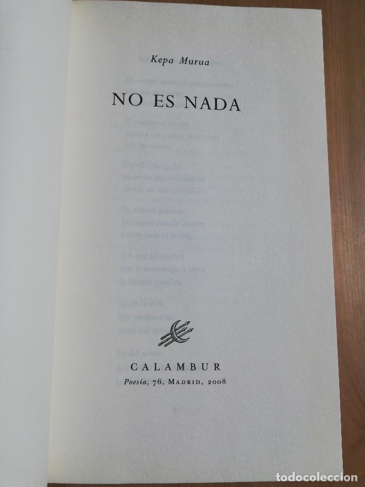 Libros de segunda mano: NO ES NADA (KEPA MURUA) - Foto 2