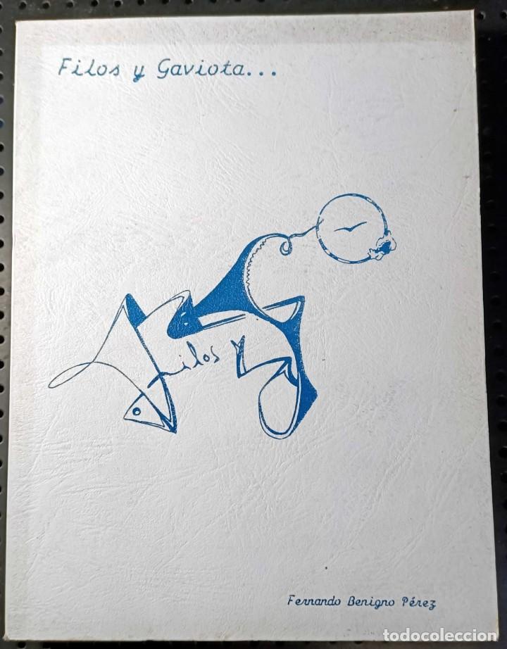 Libri di seconda mano: Libro: Filos y Gaviotas de Fernando Benigno P&eacute;rez, 1990