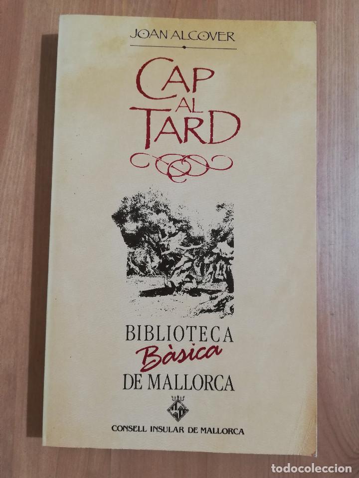 Libros de segunda mano: CAP AL TARD (JOAN ALCOVER) - Foto 1