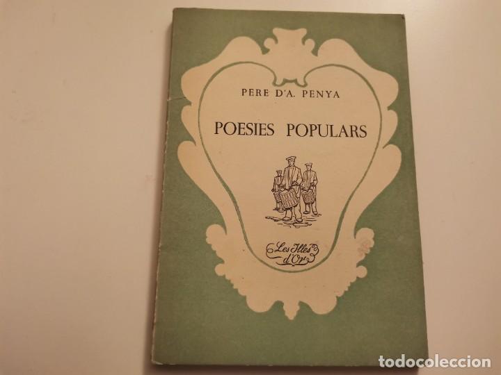 Libros de segunda mano: POESIES POPULARS PERE D'A PENYA COL.LECCIO LES ILLES D'OR 1966