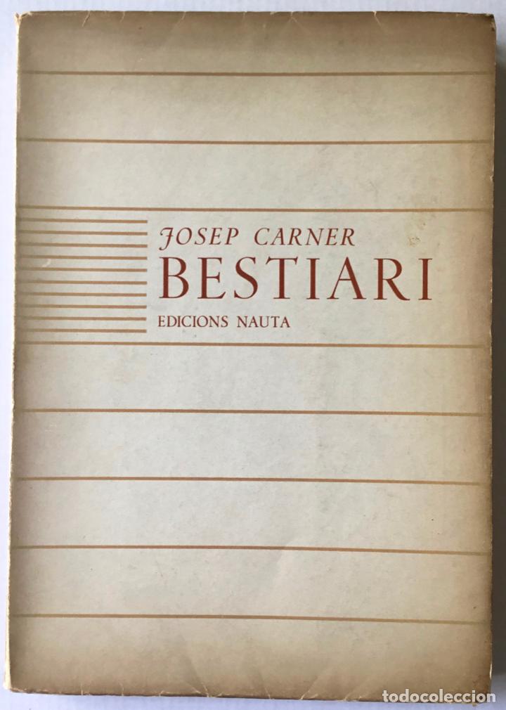 Libros de segunda mano: BESTIARI. - CARNER, Josep. - Foto 1
