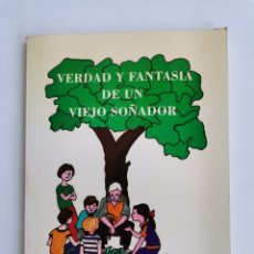 Libros de segunda mano: VERDAD Y FANTASÍA DE UN VIEJO SOÑADOR JOSE SABATER RODRIGO 1994. Lote 261358185