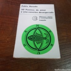 Libros de segunda mano: 20 POEMAS DE AMOR Y UNA CANCION DE AMOR DESESPERADA - PABLO NERUDA 1970 ED. LOSADA