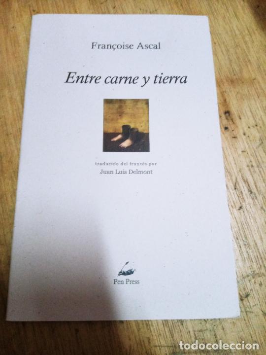 Second hand books: Fran&ccedil;oise Ascal: Entre carne y tierra
