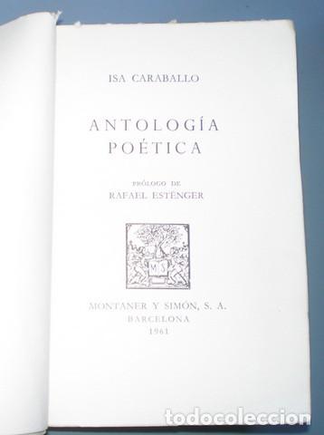 Libros de segunda mano: CARABALLO, ISA: ANTOLOGIA POETICA. PR&Oacute;LOGO DE RAFAEL ESTENGER