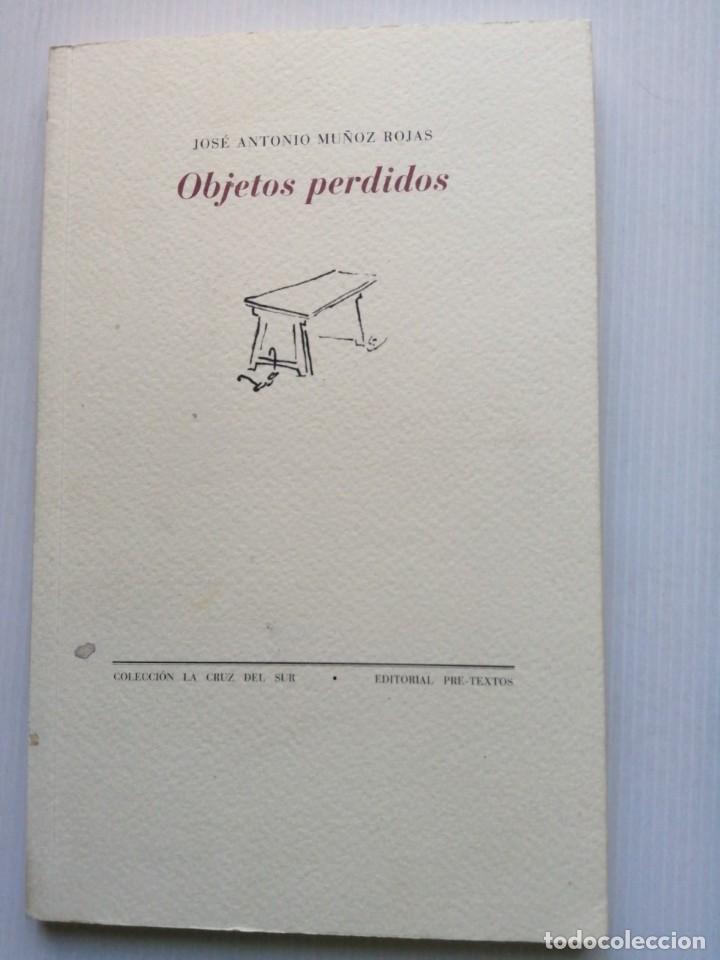 Libros de segunda mano: Jos&eacute; Antonio Mu&ntilde;oz Rojas Objetos perdidos - Foto 1