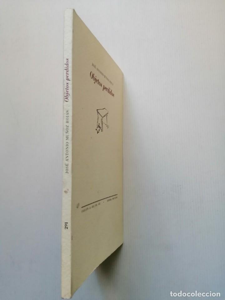 Libros de segunda mano: Jos&eacute; Antonio Mu&ntilde;oz Rojas Objetos perdidos - Foto 2