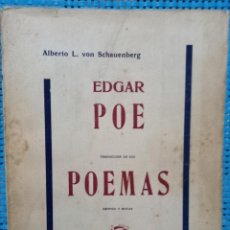 Libros de segunda mano: ALBERTO L. VON SCHAUENBERG - EDGAR POE - TRADUCCIÓN DE SUS POEMAS - ED. ORIENTACIÓN - 1937. Lote 264996584
