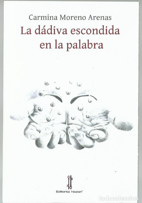 Gebrauchte B&uuml;cher: Carmina MORENO ARENAS : La d&aacute;diva escondida en la palabra. (Editorial Nazar&iacute;, col. Daraxa, 2014)