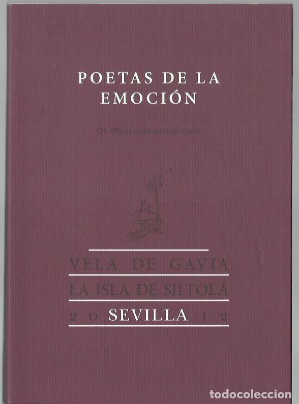 Gebrauchte B&uuml;cher: Poetas de la emoci&oacute;n. 20 poetas ecuatorianos vivos. (Pr&oacute;logo y selecci&oacute;n de Xavier Oquendo. 2012)
