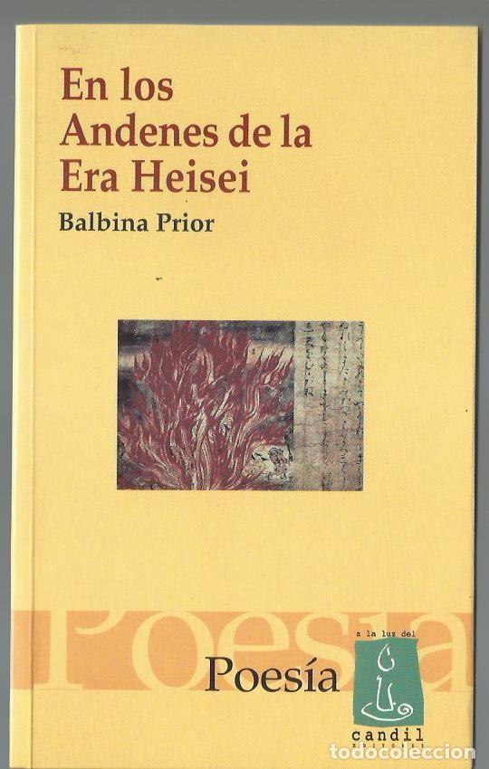 Gebrauchte B&uuml;cher: Balbina PRIOR : En los andenes de la Era Heisei. (A la Luz del Candil Editores, 2001). DEDICADO