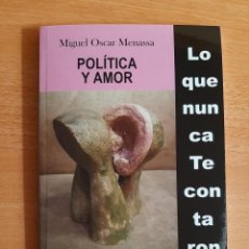 Libros de segunda mano: MIGUEL ÓSCAR MENASSA - POLÍTICA Y AMOR : LO QUE NUNCA TE CONTARON