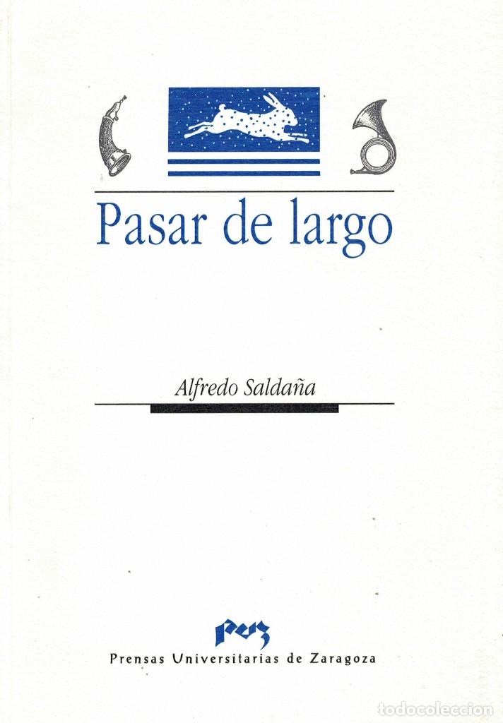 Libros de segunda mano: Alfredo Salda&ntilde;a, Pasar de largo - Foto 1