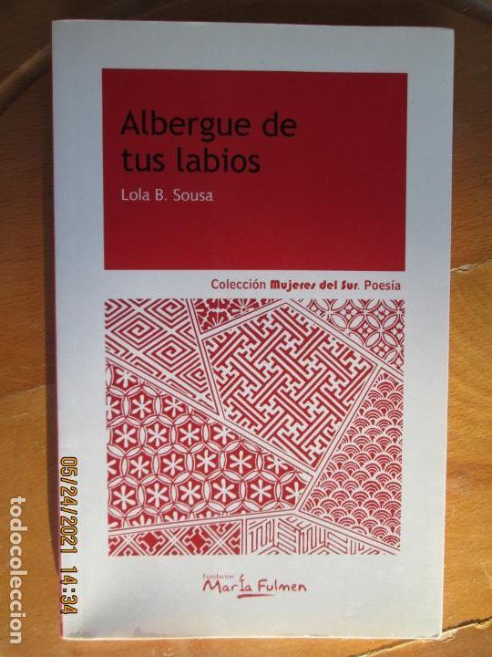 Gebrauchte B&uuml;cher: ALBERGUE DE TUS LABIOS-LOLA B. SOUSA/CASILDEA DE VANDALIA-GUIOMAR CUESTA-F. MAR&Iacute;A FULMEN 1&ordf; ED. 2006
