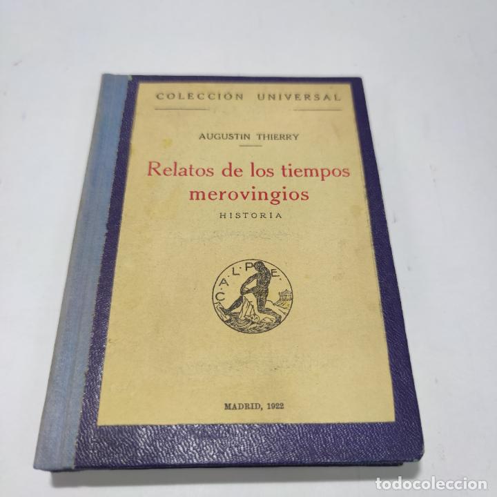 Relatos de los tiempos merovingios. Agustín Thierry. Colección universal. Calpe. Madrid. 1922.