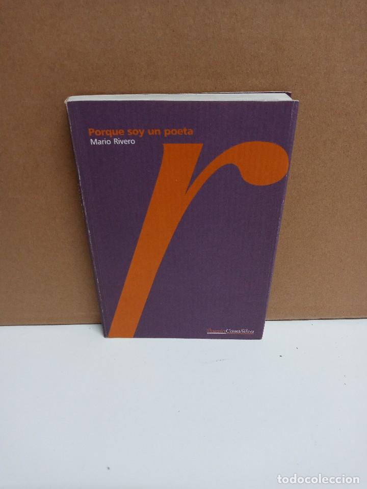 Libri di seconda mano: Mario Rivero - Porque soy un poeta - Poesia Casa Silva