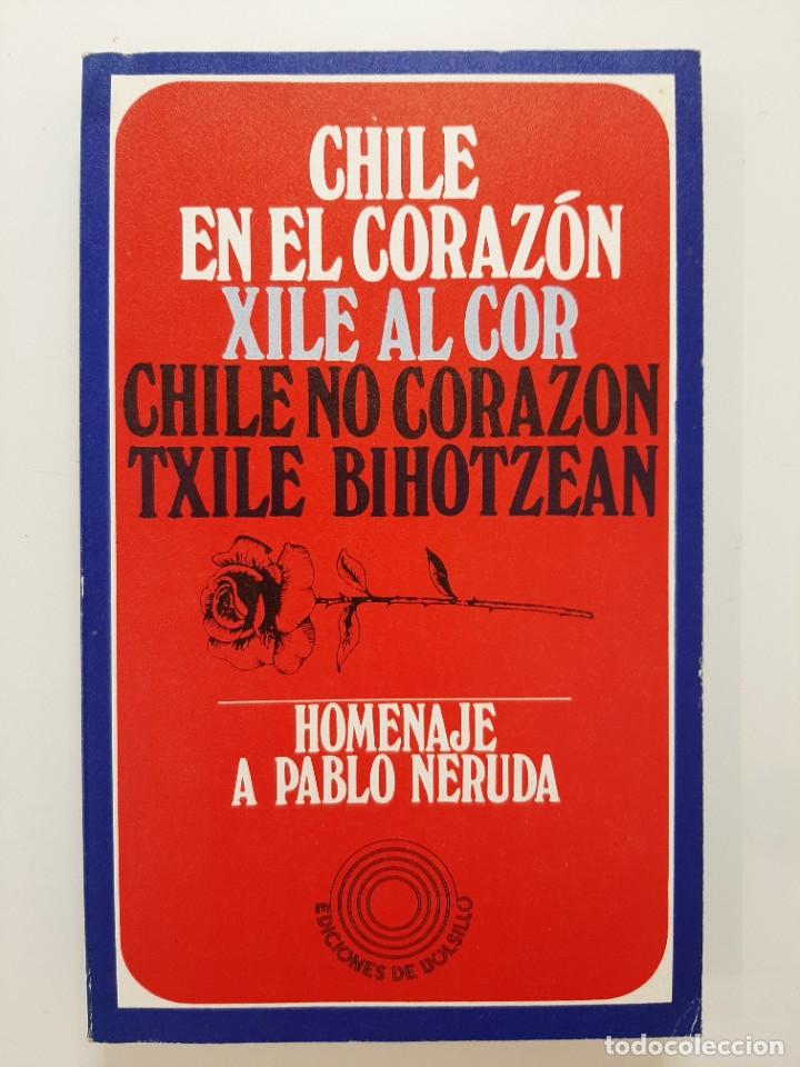 Libros de segunda mano: CHILE EN EL CORAZ&Oacute;N. HOMENAJE A PABLO NERUDA. EDICIONES PEN&Iacute;NSULA. 1975 - Foto 1