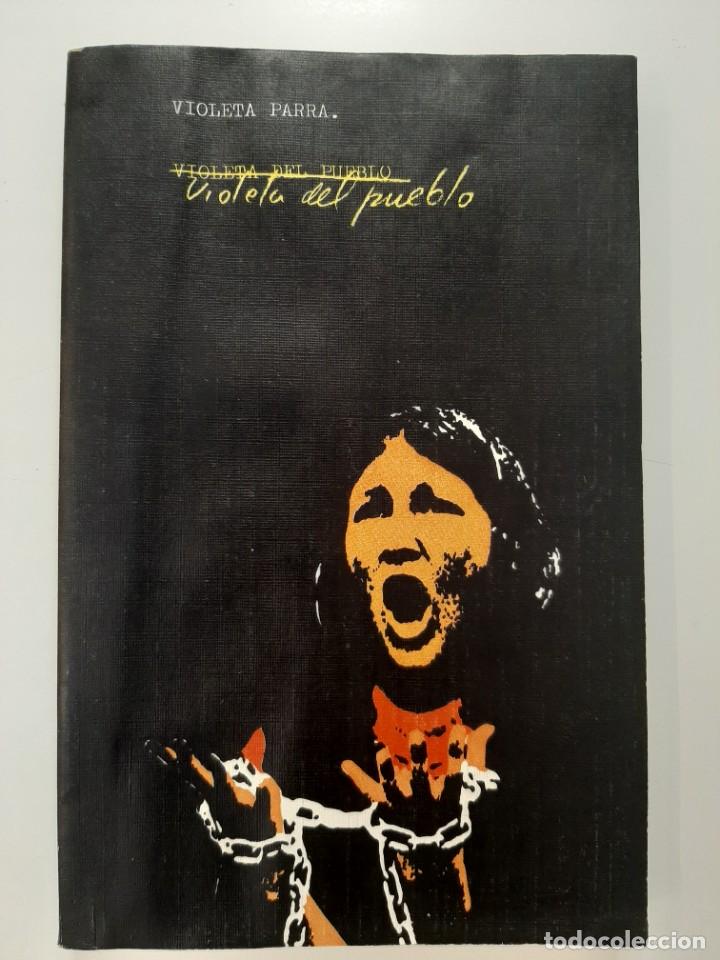 Libros de segunda mano: VIOLETA DEL PUEBLO. VIOLETA PARRA. VISOR. 1976 - Foto 1