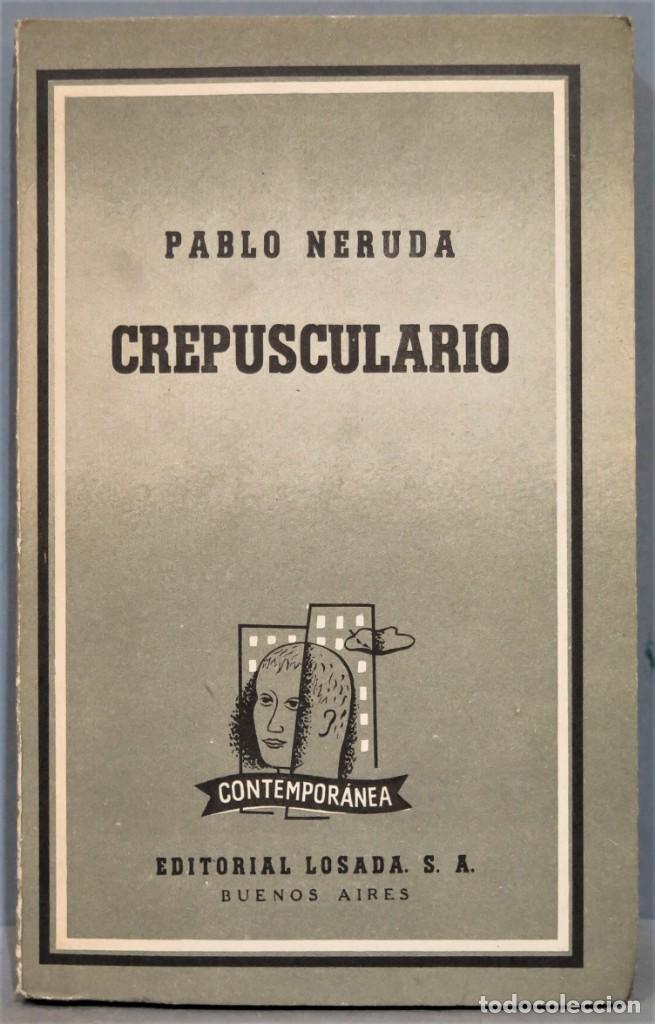Libros de segunda mano: 1961.- CREPUSCULARIO. NERUDA - Foto 1