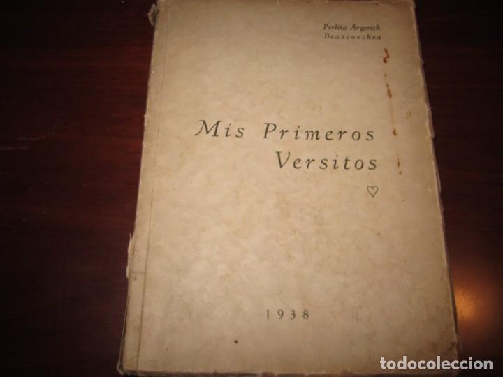 Libros de segunda mano: MIS PRIMEROS VERSITOS PERLITA ARGERICH BEASCOECHEA 1938 BUENOS AIRES DEDICADO POR LA AUTORA
