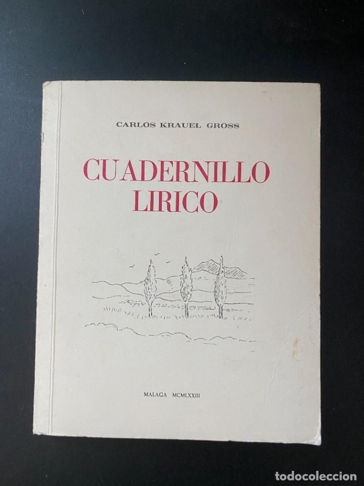Second hand books: CUADERNILLO LIRICO. CARLOS KRAUEL GROSS. MALAGA, 1973. PAGS: 102