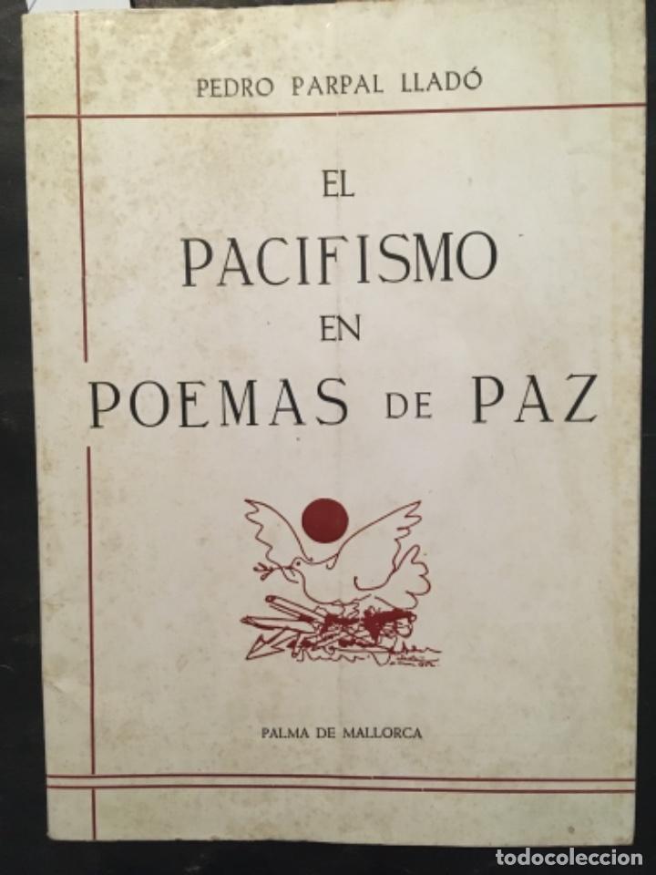 Libros de segunda mano: EL PACIFISMO EN POEMAS DE PAZ, PEDRO PARPAL LLADO