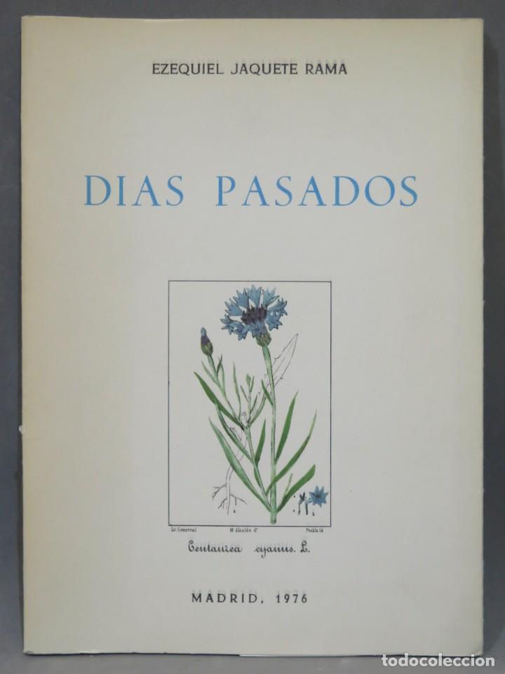 Second hand books: DIAS PASADOS. EZEQUIEL JAQUETE RAMA