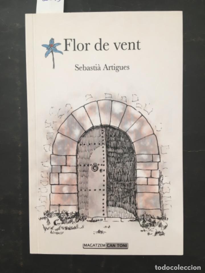 Libros de segunda mano: FLOR DE VENT, SEBASTIA ARTIGUES, DEDICAT