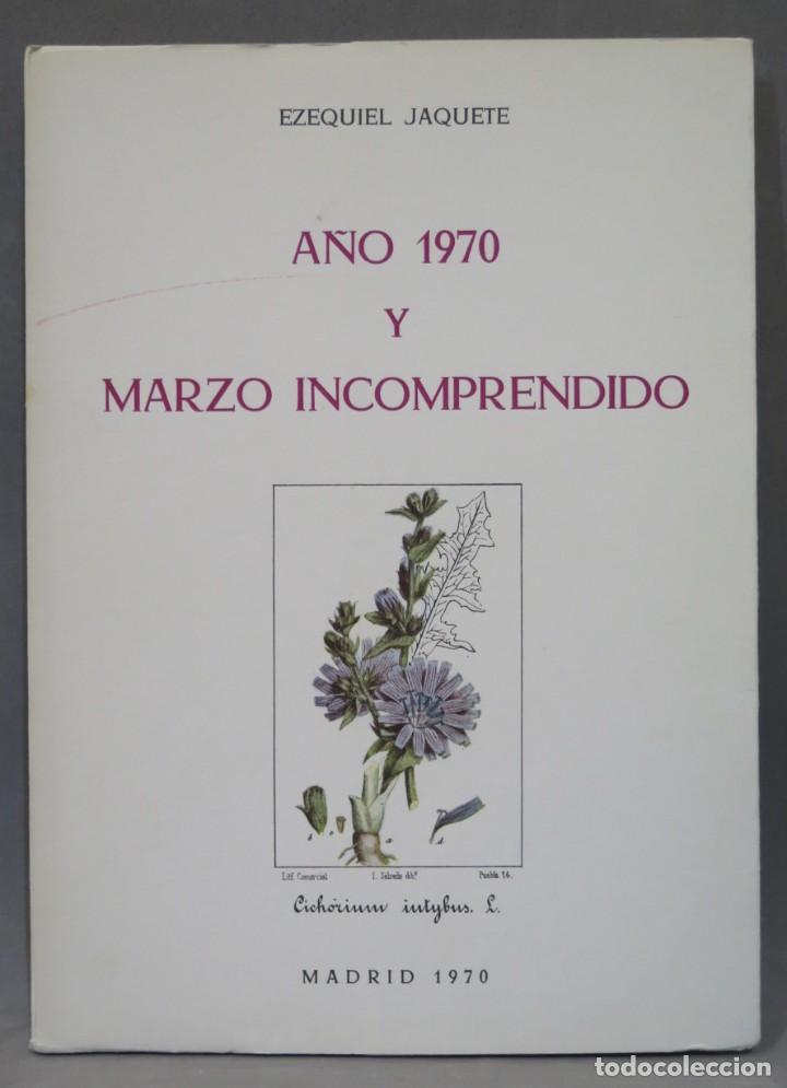 Second hand books: A&Ntilde;O 1970 Y MARZO INCOMPRENDIDO. EZEQUIEL JAQUETE