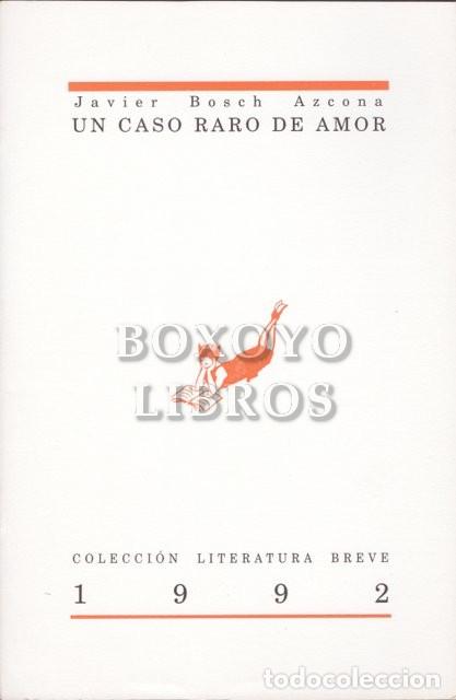 Libros de segunda mano: BOSCH AZCONA, Javier. Un caso raro de amor. Centre Cultural Mislata
