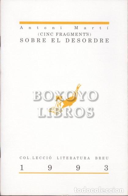 Libros de segunda mano: MART&Iacute;, Antono. (Cinc fragments) Sobre el Desordre. Centre Cultural Mislata