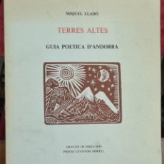 Libros de segunda mano: TERRES ALTES. MIQUEL LLADÓ. GUIA POETICA D'ANDORRA. EDIT. MIQUEL LLADÓ. 1979.. Lote 279524623
