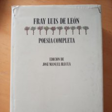 Libros de segunda mano: FRAY LUIS DE LEON POESIA COMPLETA - JOSE MANUEL BLECUA. Lote 280628378