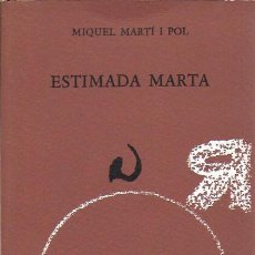 Libros de segunda mano: ESTIMADA MARTA / MIQUEL MARTÍ I POL. BCN : EL MALL, 1978. 1A ED. 22X14CM. 74 P.. Lote 281904058