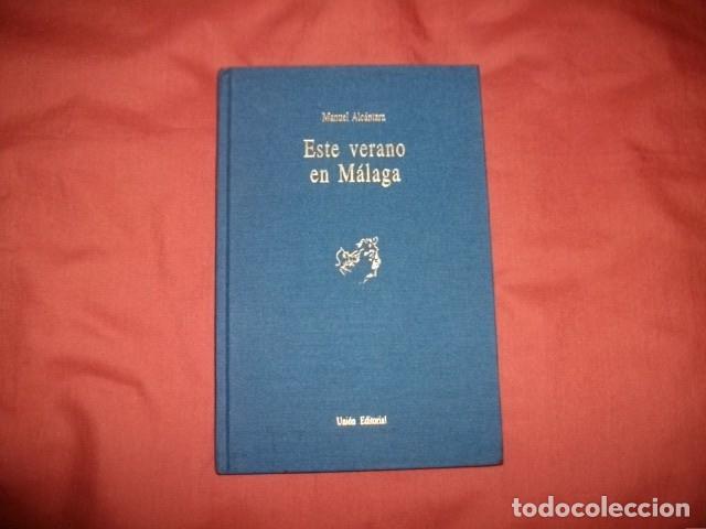Libros de segunda mano: ESTE VERANO EN M&Aacute;LAGA - MANUEL ALC&Aacute;NTARA - Foto 1