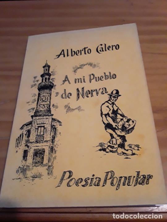 Gebrauchte B&uuml;cher: A MI PUEBLO DE NERVA.POESIA POPULAR.ALBERTO CALERO.AGOSTO 1986.128 PAGINAS.