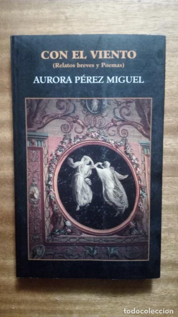 Libros de segunda mano: CON EL VIENTO, AURORA P&Eacute;REZ MIGUEL - Foto 1