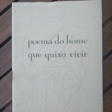 Libros de segunda mano: POEMA DO HOME QUE QUIXO VIVIR. BERNARDINO GRAÑA. BRAIS PINTO MADRID 1958. GRÁFICAS NÚMEN. 1 EDICIÓN