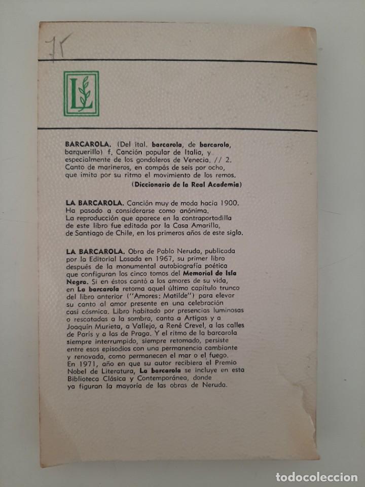 Libros de segunda mano: LA BARCAROLA. PABLO NERUDA. LOSADA. 1972 - Foto 2