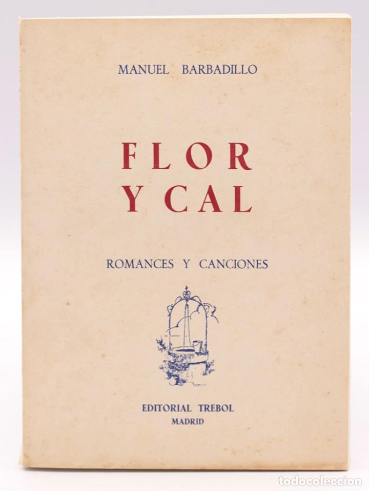 Libros de segunda mano: BARBADILLO, Manuel - Flor y cal. Romances y canciones - Foto 1