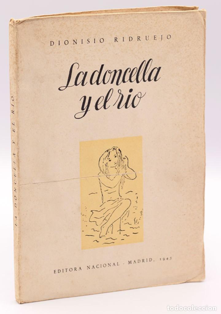 Libros de segunda mano: RIDRUEJO, Dionisio - La doncella y el rio - Foto 1