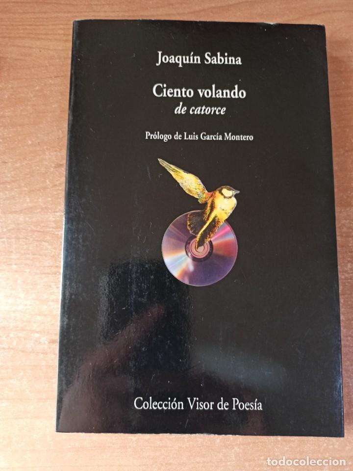 Libros de segunda mano: Ciento volando de catorce - Joaqu&iacute;n Sabina - Foto 1