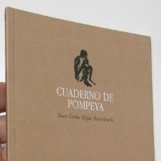 Libros de segunda mano: CUADERNO DE POMPEYA - JUAN CARLOS ELIJAS ESCORIHUELA. Lote 288685553